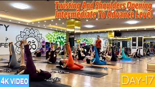 DAY-17 Twisting And Shoulders Opening Intermediate To Advance Level | Master Ranjeet Singh Bhatia |