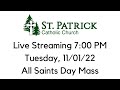 St. Patrick's Live Streaming Mass for All Saints Day, 11/01/22 at 7 PM