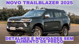 Chevrolet revela o novo Trailblazer 2025: Detalhes e Novidades sem Aumento de Preço