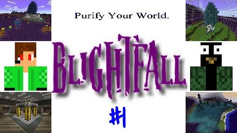 Minecraft Blightfall w/Wyatt #1- Getting Started