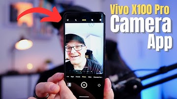 Vivo X100 Pro Camera App Deep Dive