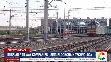 All Aboard For The Russian Railway Companies Using Blockchain Technology