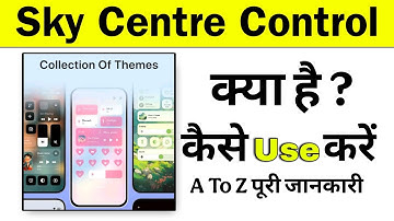 Sky Centre Control App Kaise Use Kare | पुरी जानकारी | Phone Theme Kaise Change kare