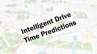 Intelligent Drive Time Predictions