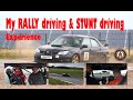 My RALLY driving &amp; STUNT driving experience