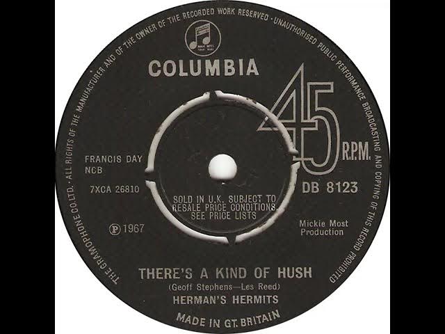 UK New Entry 1967 (45) Herman's Hermits - There's A Kind Of Hush