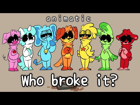 Who broke it? || Poppy Playtime: Smiling Critters || × / animatic /