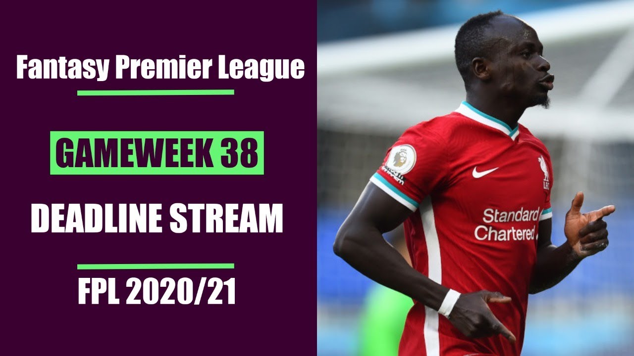 FPL Gameweek 38: Deadline Stream | Best Differential Captains | Fantasy Premier League 2020/21