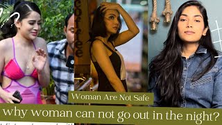 Should Woman Go Out In The Night //Woman Are Not Safe