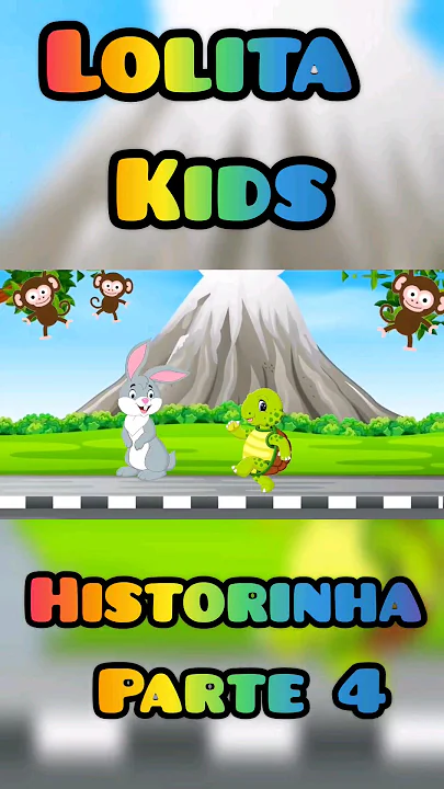 HISTORINHA PARTE 4 - O 🐇 Coelho  e a 🐢 Tartaruga - For kids - Lolita Kids