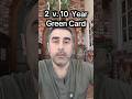 Difference between a 2 year and 10 year marriage green card