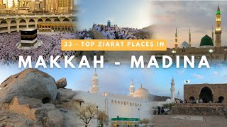 33 Top Historical Ziarat Places in Makkah and Madinah - The Holiest Cities in Islam - KSA [4K] UHD