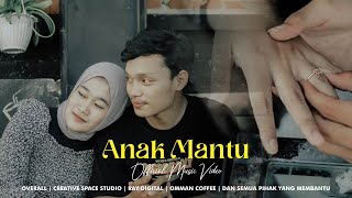 OVERALL - ANAK MANTU (Official Music Video)