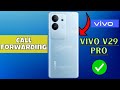 Call Forwarding Vivo V29 Pro || How to use call forwarding options settings {V2251}