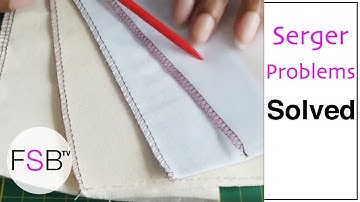 Serger Stitching Troubleshooting