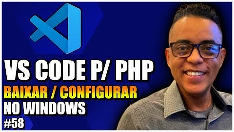 Como Instalar Visual Studio Code Para php no Windows