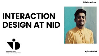 Interaction Design at NID || D' Education