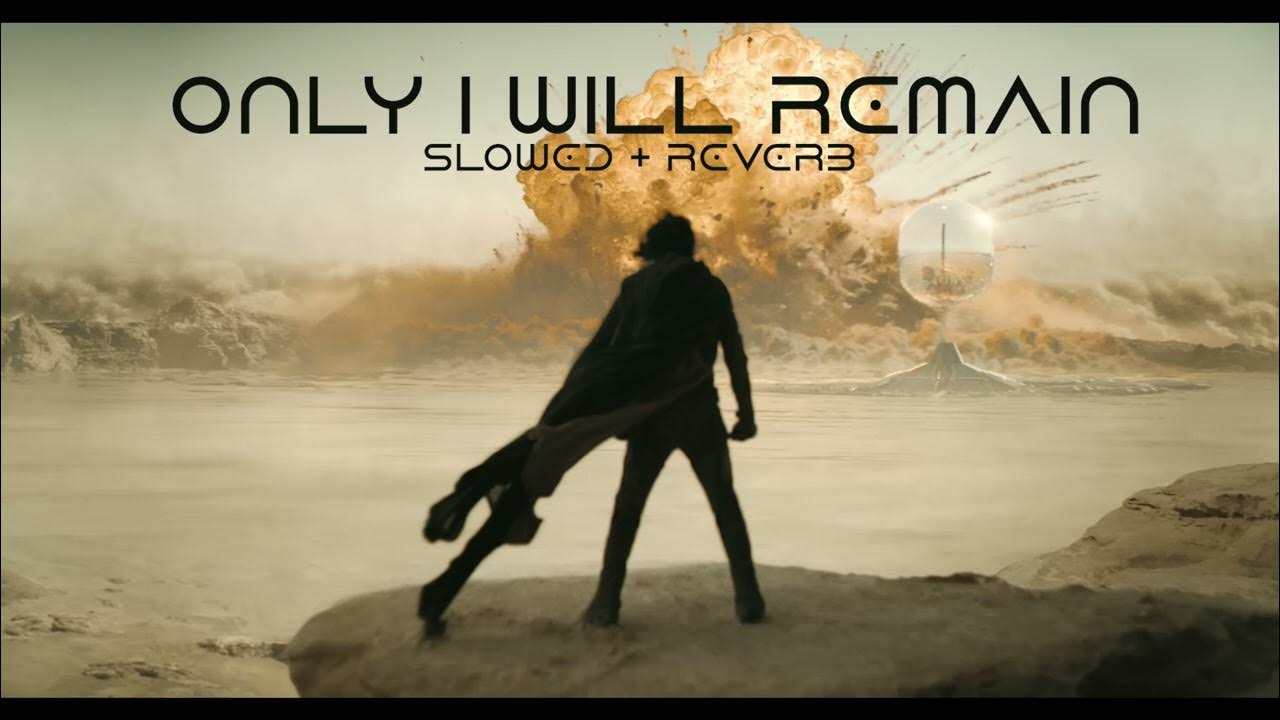 only-i-will-remain-hans-zimmer-dune-2-slowed-reverb-youtube