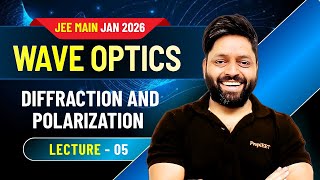 Wave Optics Class 12 | Lecture 5 | Polarization and Diffraction of Light