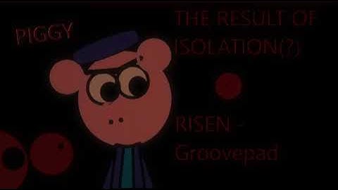Official Piggy: Result of Isolation Song | Chapter 7(?) "Risen"