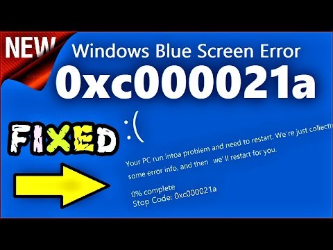 0xc000021a Fix Windows 10 / 8 | Your PC ran into problem and needs to restart. How to Fix Quickly?