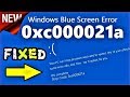 0xc000021a Fix Windows 10 / 8 | Your PC ran into problem and needs to restart. How to Fix Quickly?