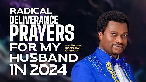 RADICAL DELIVERANCE PRAYERS FOR MY HUSBAND