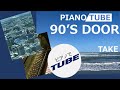90’S DOOR PIANO/TUBE