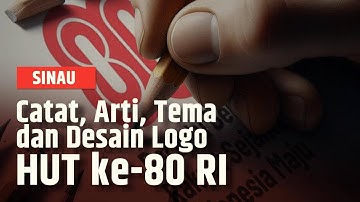 Melihat Logo HUT ke-80 RI, Begini Maknanya | SINAU