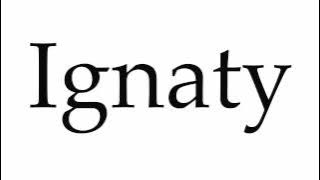 How to Pronounce Ignaty