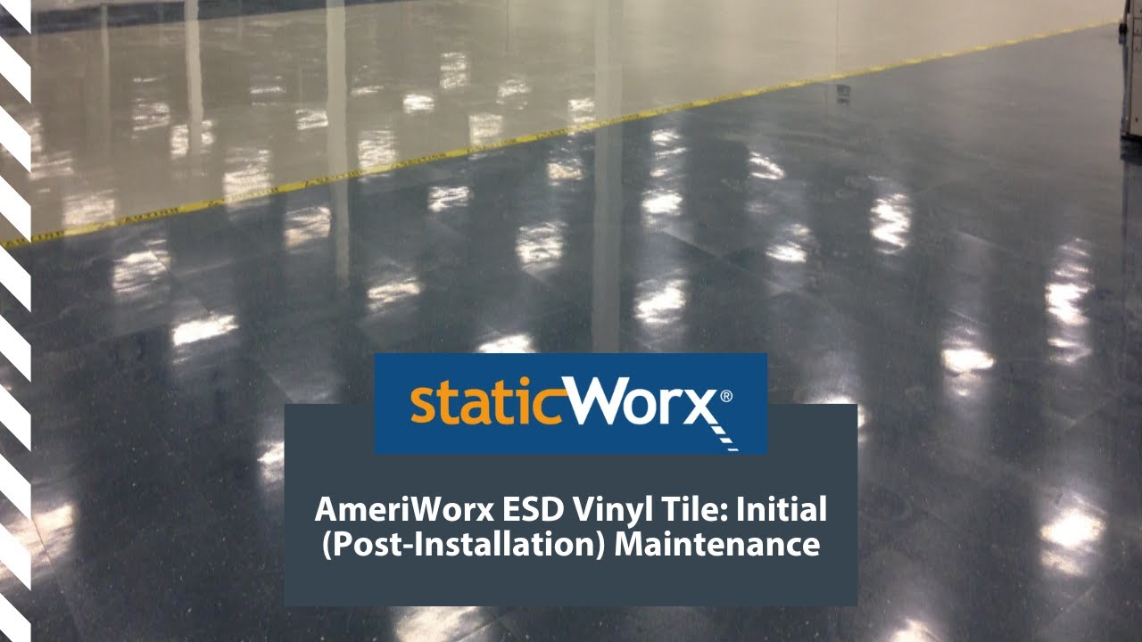 Tile Work Post AmeriWorx ESD Vinyl Tile: Initial (Post-Installation) Maintenance - YouTube