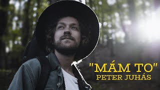 • Mám To // Peter Juhás / official music video •