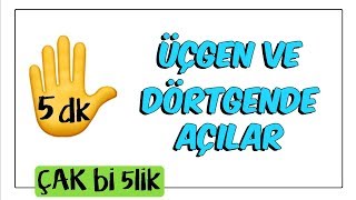 5 dk'da Üçgen ve Dörtgende Açılar | Çak Bi 5lik Resimi