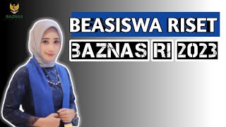 BEASISWA RISET BAZNAS RI 2023