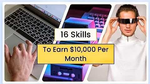 16 Skills To Earn $10,000 Per Month