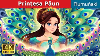 Prințesa Păun | The Peacock Princess  in Romanian | @RomanianFairyTales