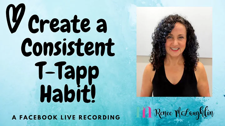How to create a consistent T-Tapp habit!