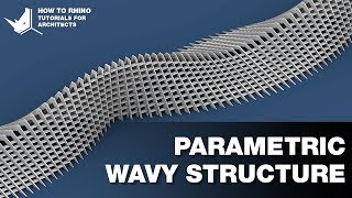 Rhino Grasshopper Parametric Wavy Structure