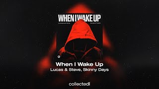 Lucas & Steve, Skinny Days - When I Wake Up Resimi