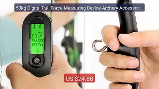 50kg Digital Pull Force Measuring Device Archery Accessory Co... — Amazing Value 2026 | Must Have!