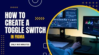 FIGMA TOGGLE SWITCH TUTORIAL USING PROTOTYPE | FIGMA TUTORIAL