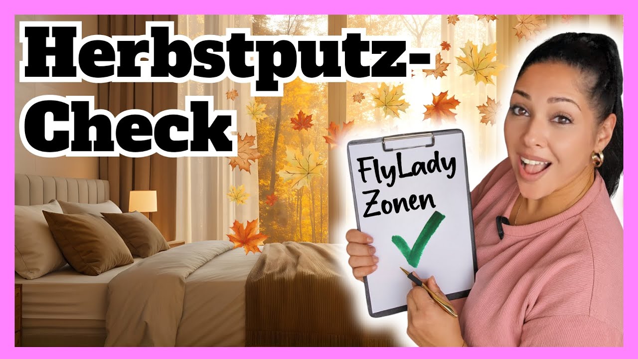 Herbstputz ohne Stress: Mein Trick für dauerhafte Ordnung im Haushalt | FlyLady Kontroll Journal