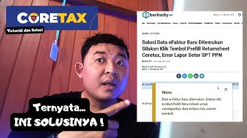 Tutorial dan Solusi CORETAX - Data eFaktur Baru Ditemukan SIlahkan Klik Tombol Prefill Returnsheet