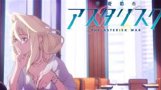 Gakusen Toshi Asterisk War Season 2 Ending Full