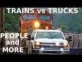 Trains vs Trucks People and More