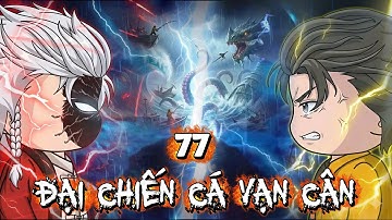 Tập 77 ( P2 ) Câu Cá Vạn Cân | NuNu Vietsub