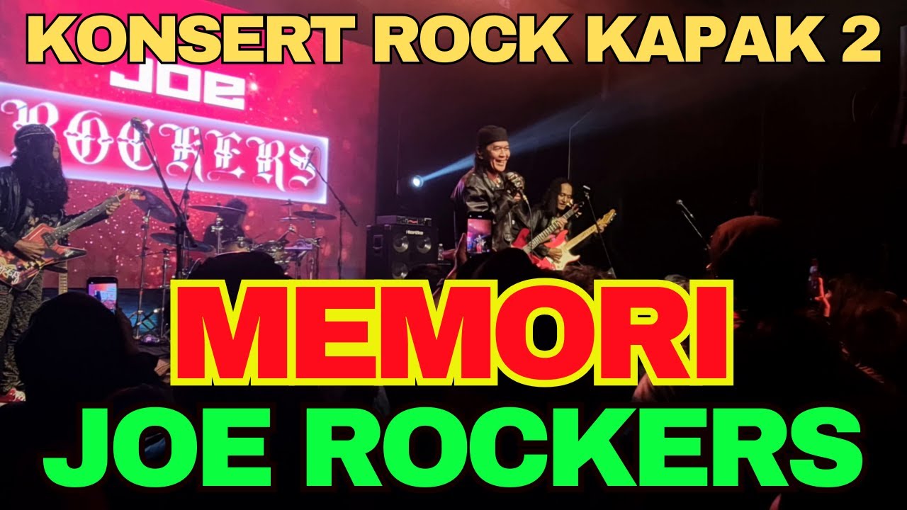 Konsert Rocker Joe Rockers || Memori || KONSERT ROCK KAPAK 2 2024 - YouTube
