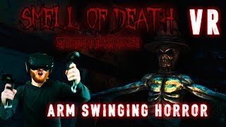 Smell of Death: Dark House - VR horror game with armswinger locomotion on HTC Vive screenshot 3