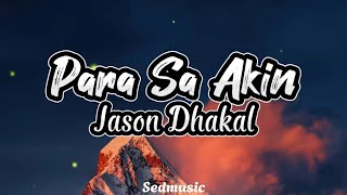 Jason Dhakal - Para Sa Akin (Lyrics)
