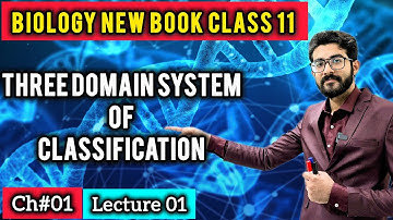 Three Domain System of Classification Class 11 | NEW BOOK 2025 | ilm e BIOLOGY